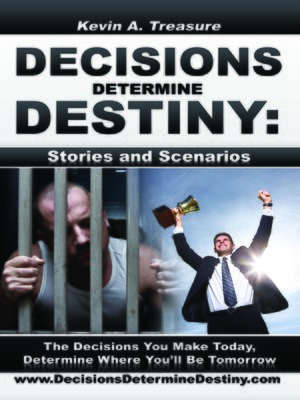 cover image of Decisions Determine Destiny